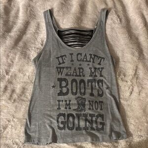 “If I Can’t Wear My Boots I’m Not Going” Tank Top With See Through Back Design
